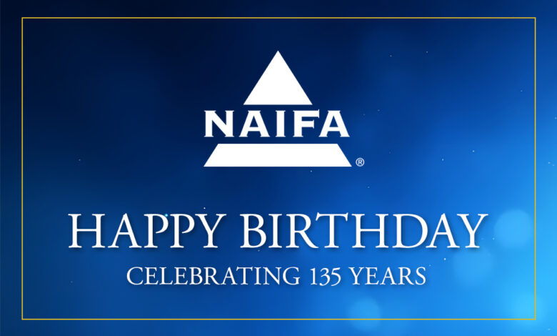 Happy 135th Birthday, NAIFA! Happy 135th Birthday, NAIFA!